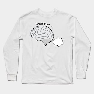 Brain Fart - Funny Long Sleeve T-Shirt